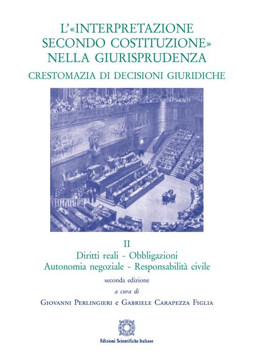 L'«interpretazione secondo Costituzione» nella giurisprudenza. Crestomazia di decisioni giuridiche (Vol. 2)
