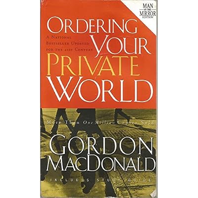 Ordering Your Private World - Man in the Mirror Edition - includes Study Guide