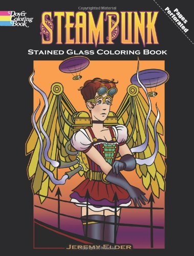 Steampunk: Stained Glass Coloring Book (Dover Stained Glass Coloring Book) by Jeremy Elder (1-Apr-2012) Paperback steampunk buy now online