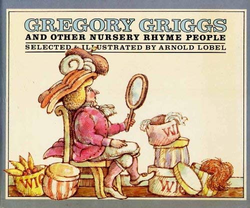 GREGORY GRIGGS And OTHER NURSERY RHYME PEOPLE. 0812454146 Book Cover