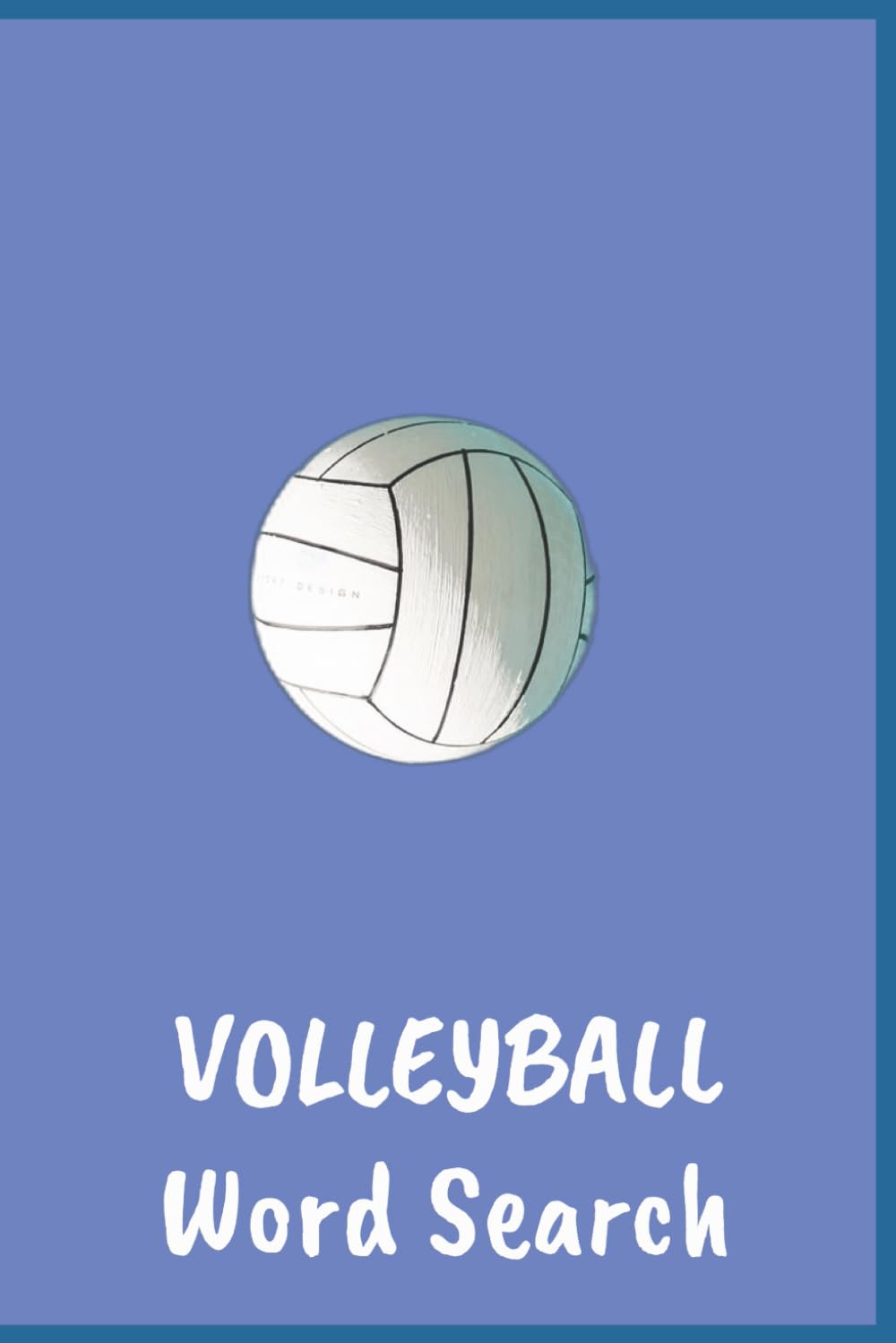 Volleyball Word Search: 50+ Fun Volleyball Word Search Puzzles for Athletes, Enthusiasts & Players | 6x9 inches | 110 pages