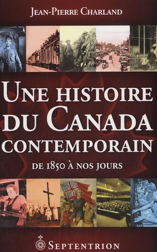 Une histoire du Canada contemporain: De 1850 à nos jours