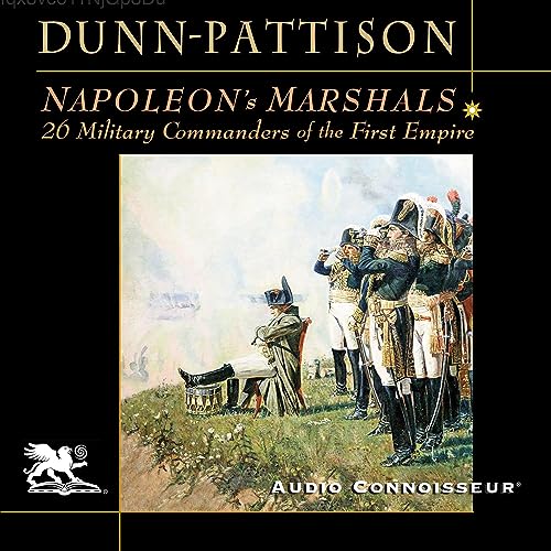 Napoleon's Marshals by Richard P. Dunn-Pattison episode artwork