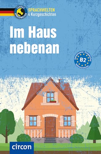 Im Haus Nebenan Daf B2: 4 Kurzgeschichten Daf B2