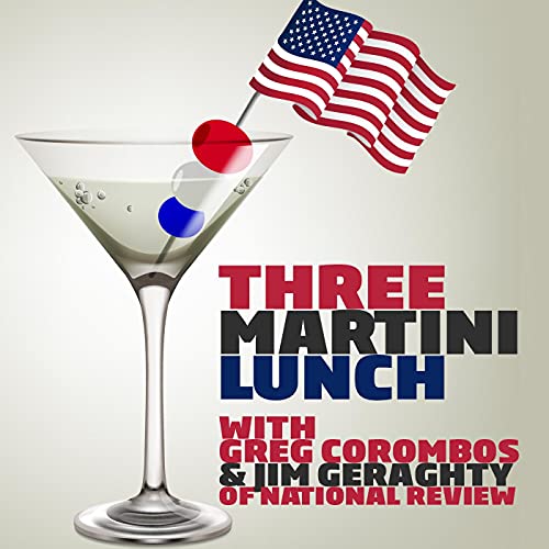Three Martini Lunch: Latinos Dump Democrats, Biden&rsquo;s Weak Response to Russia and Iran, Pelosi&rsquo;s Inflation Lies Po
