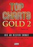  Top Charts Gold 2 + 2 CD\'s + Midifiles: Eine weitere geniale Sammlung der 40 besten Popsongs der letzten Jahre. Für Klavier, Keyboards, Gitarre oder Gesang