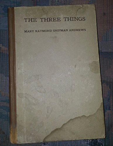The Three Things: The Forge in Which the Soul o... B001L4JHZI Book Cover