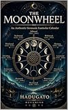 The Moonwheel: An Authentic Germanic Lunisolar Calendar (English Edition)