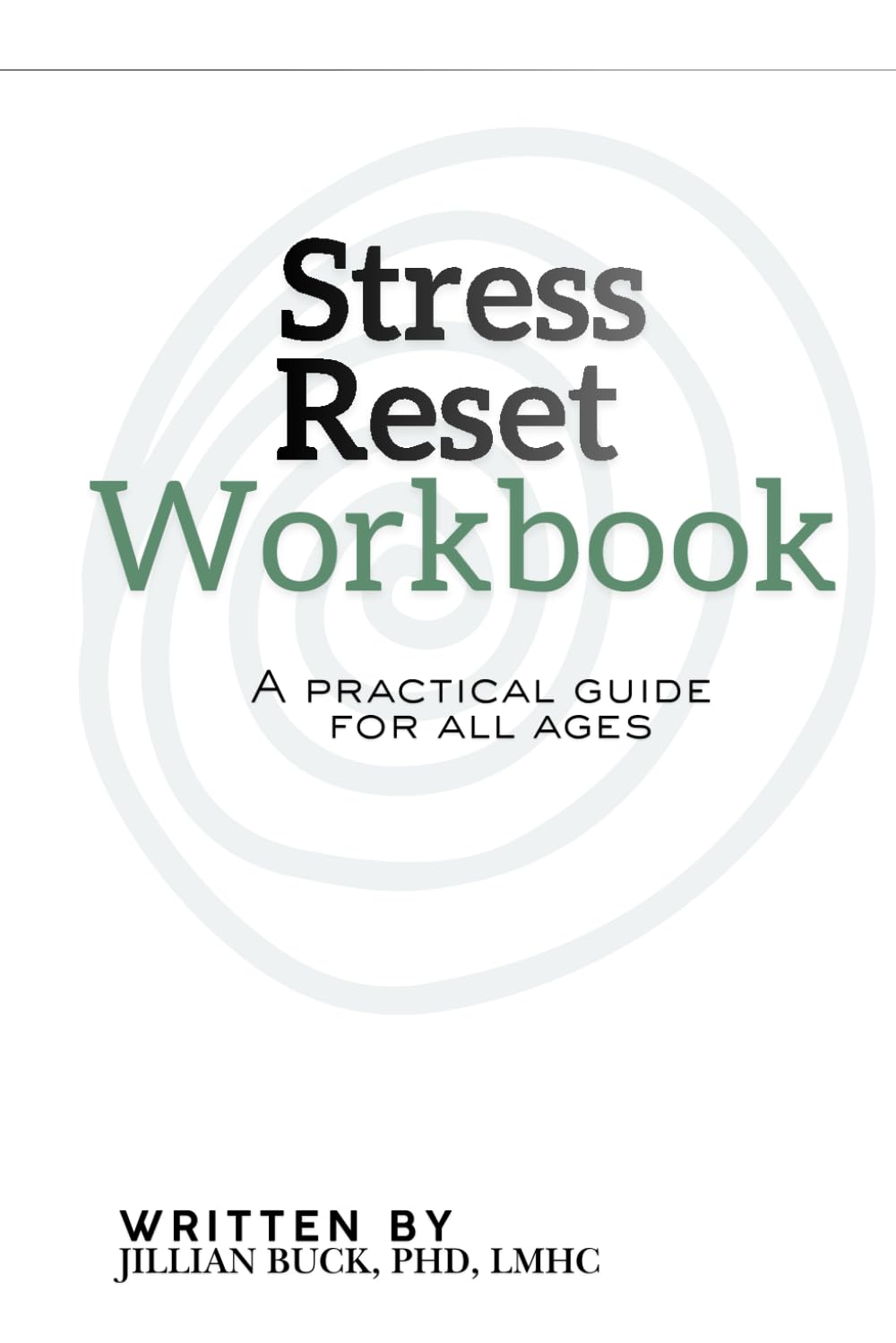The Stress Reset Workbook: A practical guide for all ages