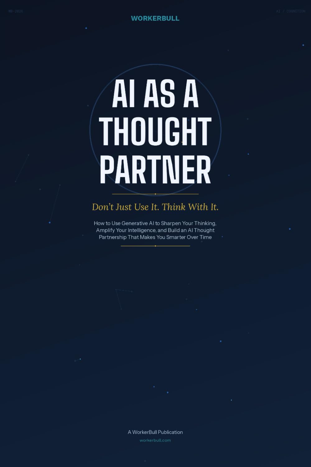AI as a Thought Partner: Don’t Just Use It. Think With It.