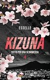 esselle auto  Kizuna (Tutto per una scommessa Vol. 4)