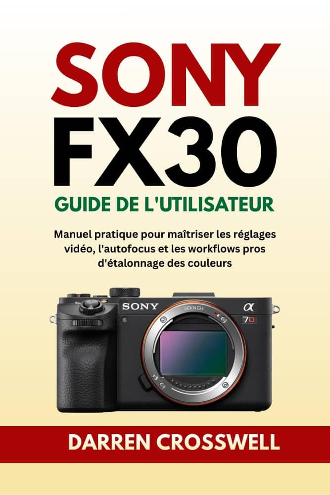 Manuel Sony FX30 guide pratique : ne ratez plus jamais l'étalonnage et l'autofocus de vos films