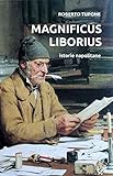  Magnificus Liborius (Italian Edition)