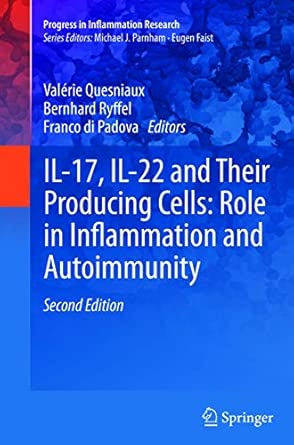 IL-17, IL-22 and Their Producing Cells: Role in Inflammation and Autoimmunity Second Edition 2013 Edition book cover