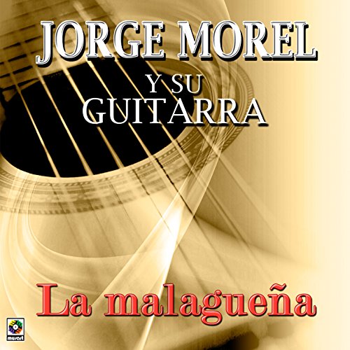 La Malagueña von Morel Y Su Guitarra bei Amazon Music Amazon.de