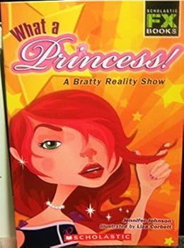 Paperback What a Princess! a Bratty Reality Show Book