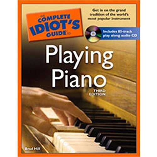 The Complete Idiot's Guide to Playing Piano, 3rd Edition