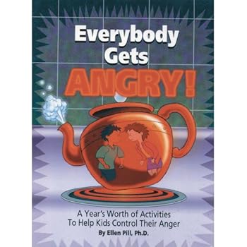 Spiral-bound Everybody Gets Angry: A Year's Worth of Activities to Help Kids Control Their Anger Book