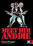 Meet Him and Die (Pronto ad Uccidere)
