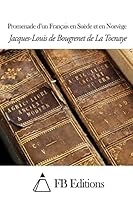 Promenade d'Un Fran�ais En Su�de Et En Norv�ge 1507638299 Book Cover