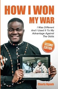 Paperback How I Won My War: I Was Different And I Used It To My Advantage Against The Odds Book