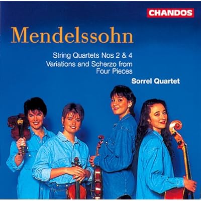 Mendelssohn: String Quartets Nos. 2 & 4 / Variations & Scherzo from Four Pieces