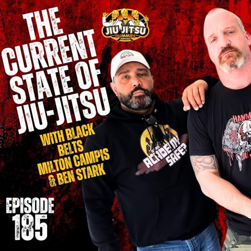 The Current State of Jiu-Jitsu with Black Belts Milton Campis and Ben Stark