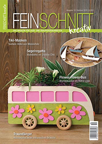 Preisvergleich Produktbild FEINSCHNITTkreativ Ausgabe 19 Das Magazin für Laub- und Dekupiersägearbeiten (Sommer 2019)