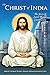 The Christ of India: The Story of Saint Thomas Christianity