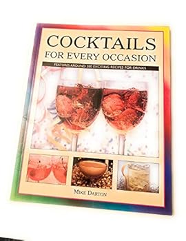 Paperback Cocktails for Every Occasion: Features Around 200 Exciting Recipes for Drinks Book