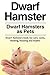 Produktbild Dwarf Hamster. Dwarf Hamsters as Pets. Dwarf Hamsters book for care, costs, feeding, housing and health.