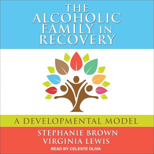 The Alcoholic Family in Recovery Audiolivro Por Stephanie Brown, Virginia Lewis capa