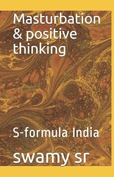 Paperback Masturbation & positive thinking: S-formula India Book