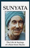 Sunyata: The Life and Sayings of a Rare-Born Mystic 1556430965 Book Cover
