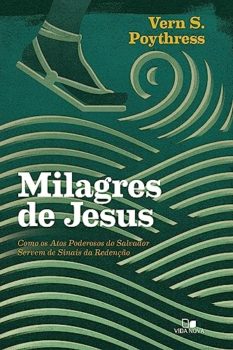 Milagres de jesus – poythress:
