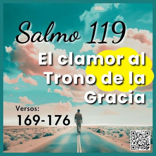 El Clamor que Alcanza el Trono de la Gracia | Salmo 119 169 al 176 cover art