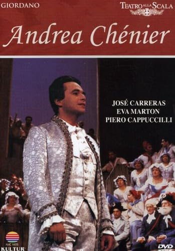 Giordano - Andrea Chenier / Jose Carreras, Eva Marton, Piero Cappuccilli, Silvana Mazzieri, Riccardo Chailly, La Scala Opera