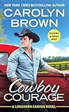 Cowboy Courage: Includes a bonus novella (Longhorn Canyon)