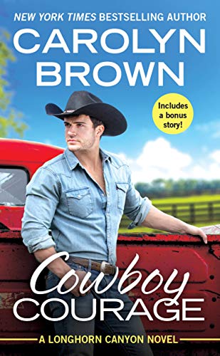 Cowboy Courage: Includes a bonus novella (Longhorn Canyon, 6)