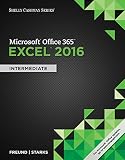 Shelly Cashman Series Microsoft Office 365 & Excel 2016: Intermediate, Loose-leaf Version