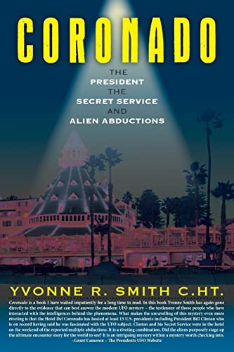 Coronado: The President, the Secret Service And Alien Abductions