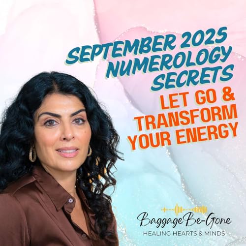 Page de couverture de #070 September 2025 Numerology Secrets: Let Go & Transform Your Energy