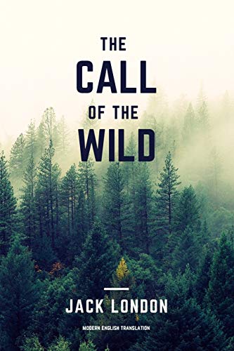 The Call of the Wild (Modern English Translation) - //coolthings.us