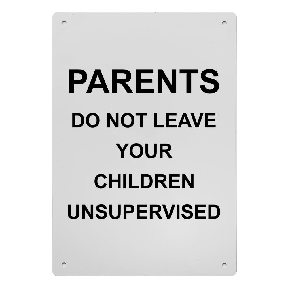Parents Do Not Leave Your Children Sign, 8.5 x 11 in