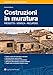 Costruzioni In Muratura. Progetto, Verifica, Recupero - 3