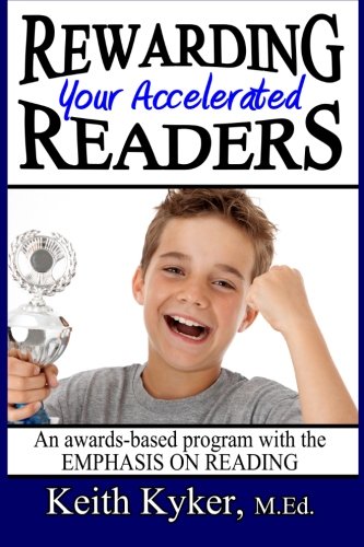 Rewarding Your Accelerated Readers: An Awards-Based Program with the Emphasis on Reading