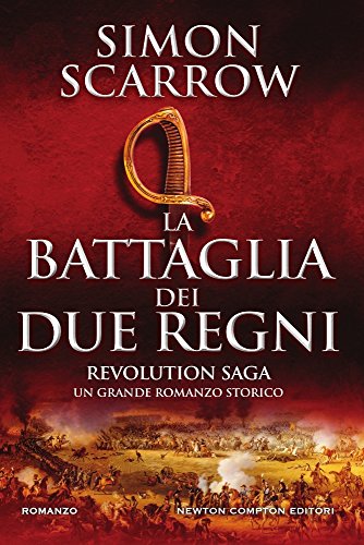 La battaglia dei due regni. Revolution saga: 1 La battaglia dei due regni. Revolution saga: 1