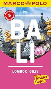 MARCO POLO Reiseführer Bali, Lombok, Gilis: Inklusive Insider-Tipps, Touren-App, Update-Service und offline Reiseatlas (MARCO POLO Reiseführer E-Book)
