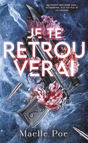 Je te retrouverai: Un romantic suspense envoûtant au sein d'un gang