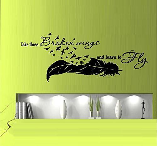 BestPricedDecals TAKE These Broken Wings and Learn to Fly ~ Wall Decal 13" X 32"
